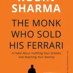 The Monk Who Sold His Ferrari - Robin Sharma